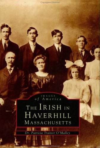 Irish In Haverhill Massachusetts (MA) (Images o... 0752408771 Book Cover