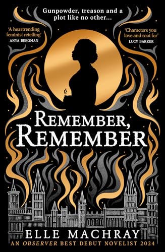 Remember, Remember: A dazzling historical story for autumn, Black History Month and Bonfire Night 2024 by an Observer Top 10 Best Debut Novelist, shortlisted ... National Book Award (English Edition)