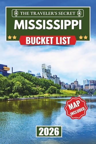 Mississippi Bucket List: 110 Essential Stops: A Complete...