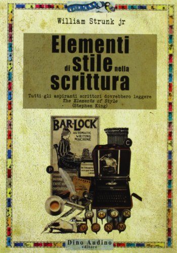 Elementi di stile nella scrittura Elementi di stile nella scrittura