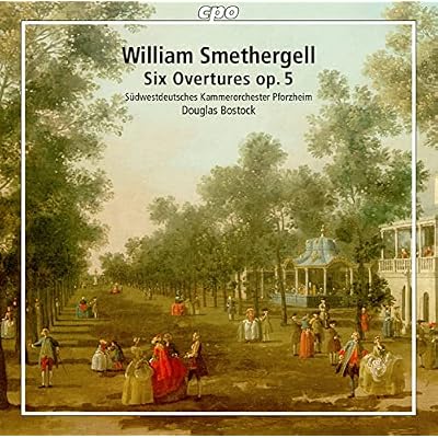 William Smethergelk: Overtures, Vol. 1: Six Overtures Op. 5
