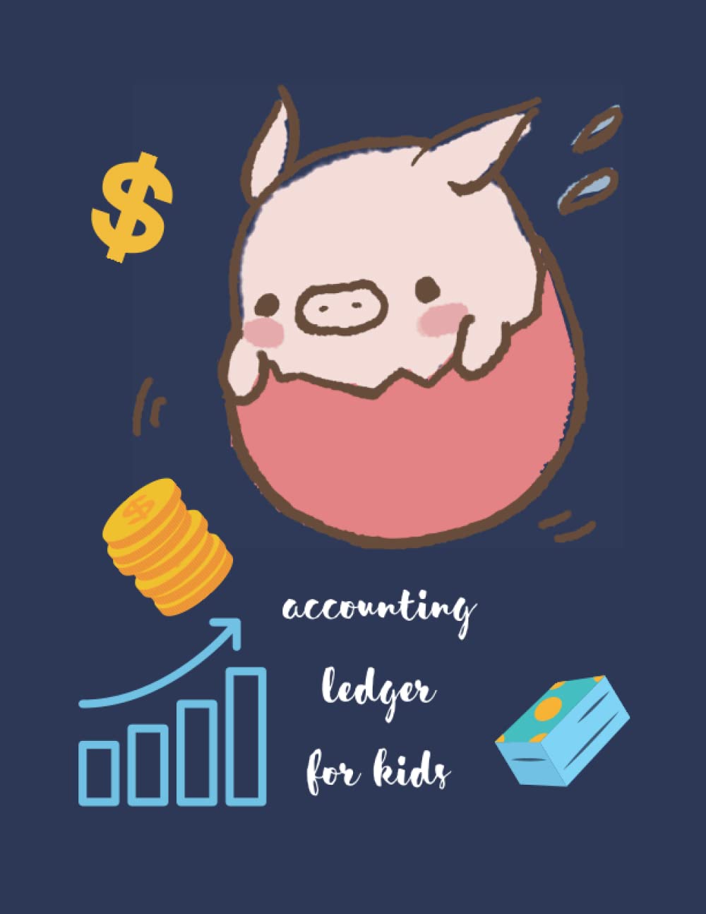 Accounting Ledger for Kids: Cute Simple bookkeeping journal, expense, income tracker helps your kids learn to manage their money and saving
