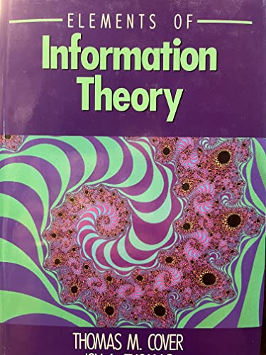 Compare Textbook Prices for Elements of Information Theory Wiley Series in Telecommunications and Signal Processing 99 Edition ISBN 9780471062592 by Cover, Thomas M.,Thomas, Joy A.