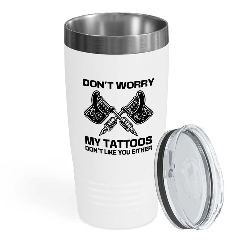 Flairy Land Tattoo Artist White Tumbler 20oz - don't like you either - Tattoo Gifts Tipping Skin Deep Ink Tattoo Lover Tattooing Tattooist