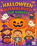 Halloween Ausmalbuch Für Kinder: Süße und gruselige Ausmalbilder mit Kürbissen, Geistern und Fledermäusen –...