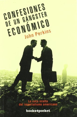 Confesiones de un gangster economico (Spanish Edition) by John Perkins (2010-01-20)