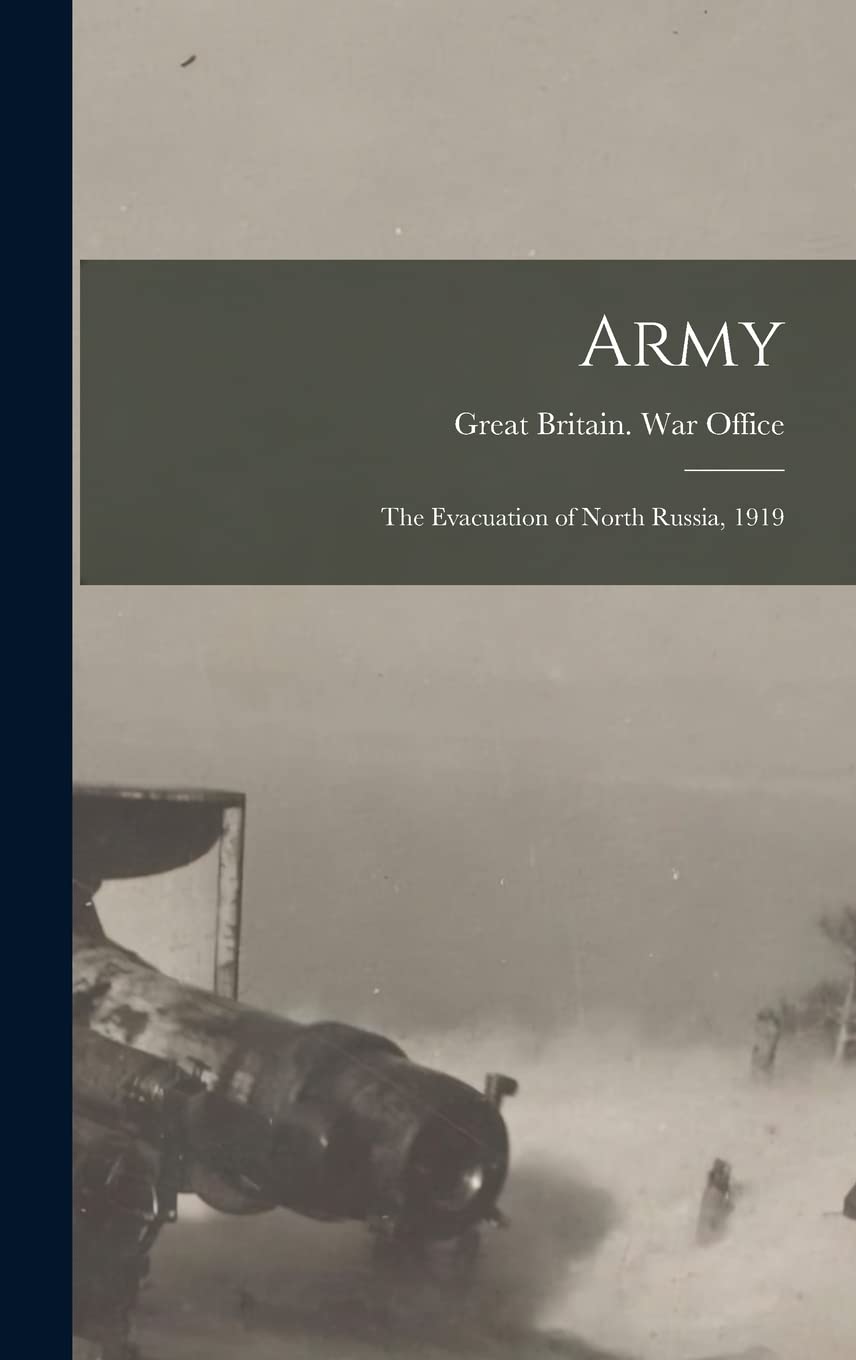 Army: The Evacuation of North Russia, 1919