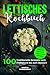 Produktbild Lettisches Kochbuch: 100 traditionelle Rezepte vom Frühstück bis zum Dessert - Inklusive Aufstriche, Cremes und Getränke