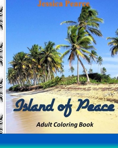 Island of Peace Adult Coloring Book? Vol.1: 25 Challenging Coloring Patterns for your Journey to an experience of real peace!