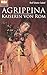 Agrippina - Kaiserin von Rom: 