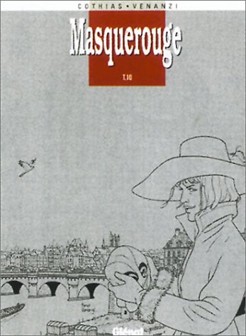 Télécharger Masquerouge - Tome 10: Ami, remplis mon verre PDF