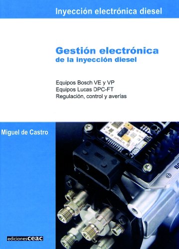 Gestión electrónica de la inyección diésel (Inyección electrónica diésel) (Spanish Edition) Gestión electrónica de la inyección diésel (Inyección electrónica diésel) (Spanish Edition)