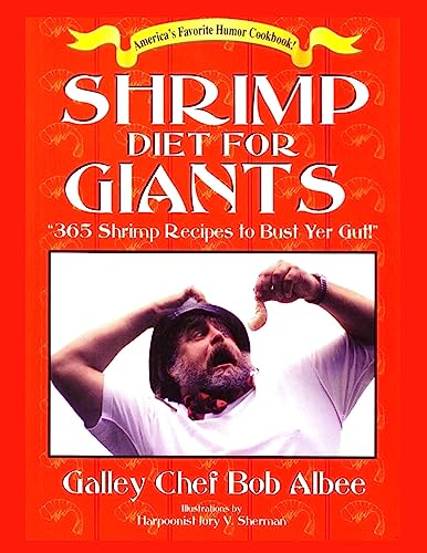 Shrimp Diet for Giants: "365 Shrimp Recipes to Bust Yer Gut!"