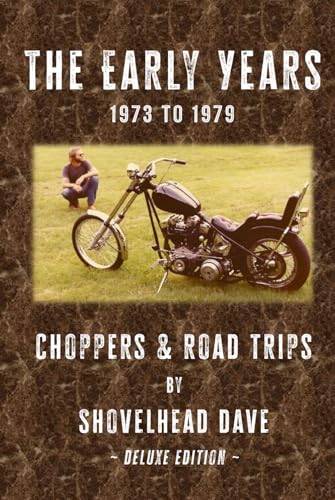 The Early Years - 1973 to 1979: Choppers and Road Trips - Deluxe Edition