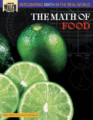 The Math of Food (Integrating Math in the Real World Series)