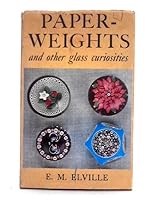 Paperweights and Other Glass Curiosoties B001OYAQKA Book Cover