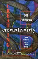 Creating Creativity: 101 Definitions 0970311001 Book Cover