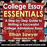 College Essay Essentials: A Step-by-Step Guide to Writing a Successful College Admissions Essay
