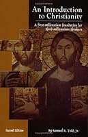 An Introduction to Christianity A First-Millennium Foundation for Third-Millennium Thinkers 2nd Edition 1887918507 Book Cover
