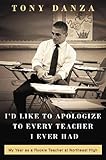  I\'d Like to Apologize to Every Teacher: My Year as a Rookie Teacher at Northeast High