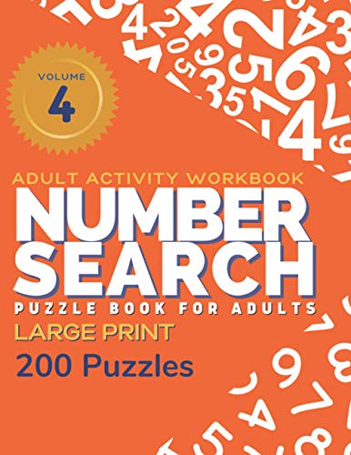 Adult Activity Workbook - Number Search Large Print Puzzle Book for Adults Volume 4 (200 Puzzles): Find the Numbers for Adults and Seniors, Sopa de Numeros para Adultos