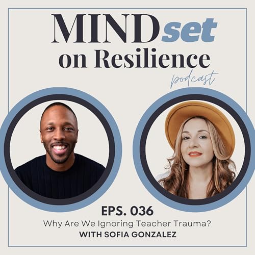 Why Are We Ignoring Teacher Trauma? ft. Sofia Gonzalez | Ep. 036