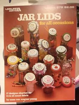 Jar lids for all occasions: 17 designs charted for 14 & 18 count fabric