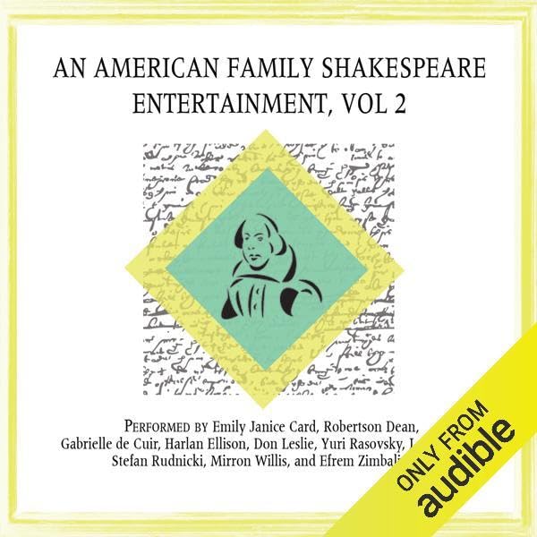 An American Family Shakespeare Entertainment, Vol. 2 (Dramatized)
