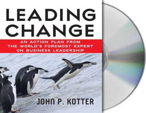 MacMillan Audio Leading Change: An Action Plan from the World's Foremost Expert on Business Leadership