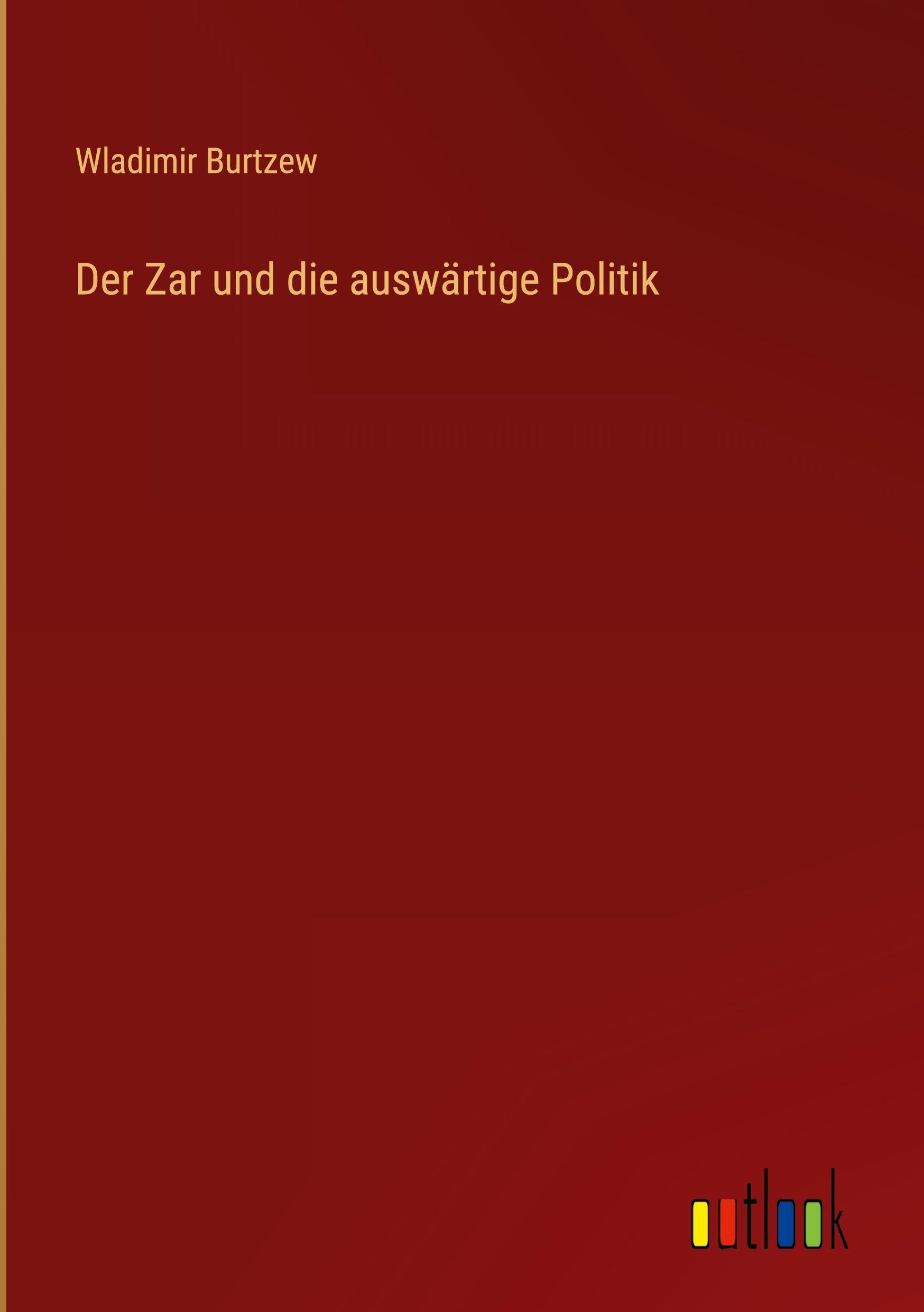 Der Zar und die auswärtige Politik
