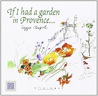 If I hada a garden in Provence. . . 2841357562 Book Cover