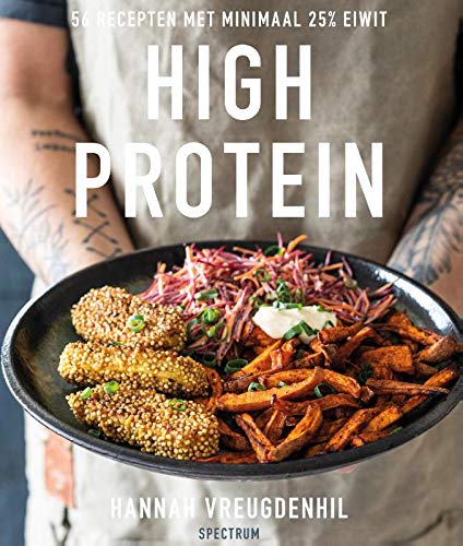 High protein: 56 recepten met minimaal 25% eiwit
