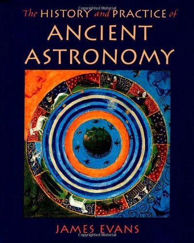 Télécharger The History and Practice of Ancient Astronomy by James Evans (1998-10-01) PDF