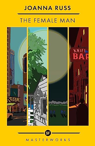 The Female Man: The Best Of The Sf Masterworks