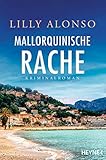 Mallorquinische Rache: Kriminalroman (Casasnovas ermittelt auf Mallorca, Band 1) - Lilly Alonso 