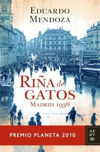 Riña de gatos (premio planeta 2010) (Autores Españoles e Iberoamericanos)