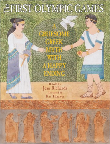 Buy The First Olympic Games: A Gruesome Greek Myth With a Happy Ending — BookShops.in