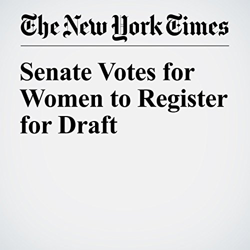 Senate Votes for Women to Register for Draft cover art