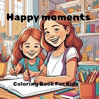 Happy Moments Colouring Book for Kids: Easy and Bold B0F6DDQPJM Book Cover