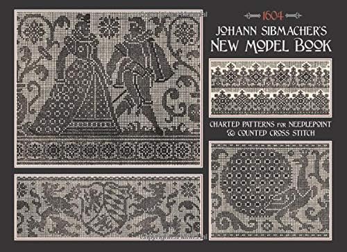 Johann Sibmacher's New Model Book: Charted Patterns for Needlepoint & Counted Cross Stitch