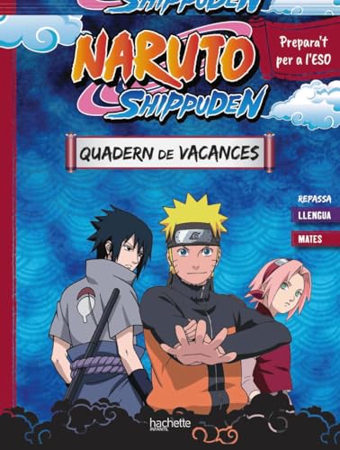 Portada de Quadern de Vacances Naruto Shippuden. Prepara T per a L ESO: Repa Ssa