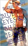  Blue Eyes & Blue Jeans: A Cowboy’s First Love, A Coming of Age On the Oregon Trail Romance (English Edition)
