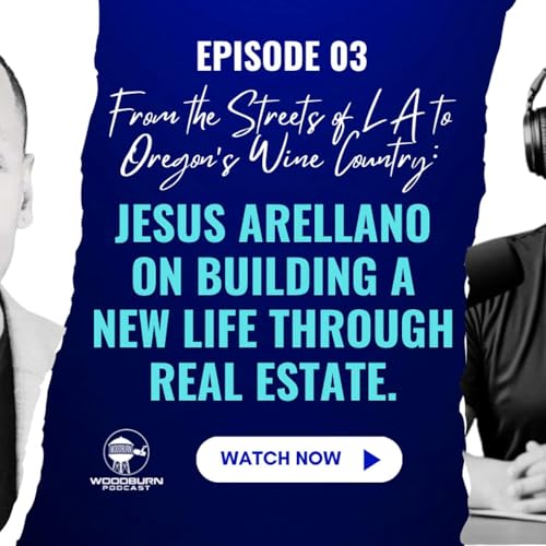 From the Streets of LA to Oregon&rsquo;s Wine Country: Jesus Arellano on Building a New Life Through Real Estate