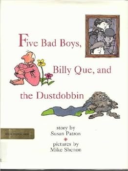 Hardcover Five Bad Boys, Billy Que, and the Dustdobbin Book