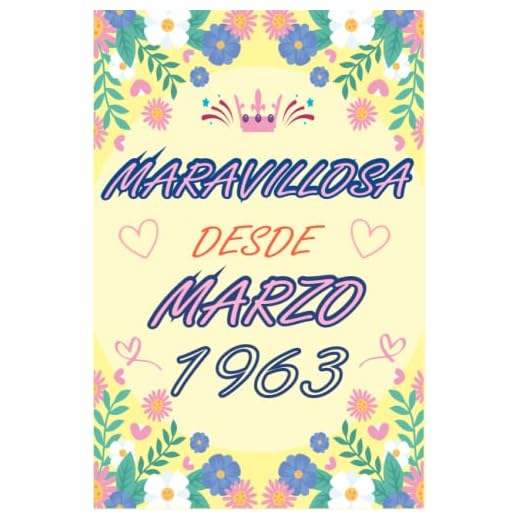CUADERNO, MARAVILLOSA DESDE MARZO 1963: Regalo de 60 cumpleaños para mujeres y hombres, ideas de 60 cumpleaños... un cumpleaños... divertido, cuaderno ... regalo de 60 cumpleaños para él/ella.