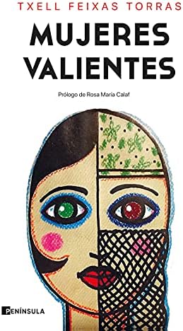 Mujeres valientes: Prólogo de Rosa María Calaf (FEMINISMO)