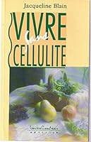 Vivre sans cellulite 2892391571 Book Cover