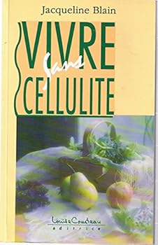 Mass Market Paperback Vivre sans cellulite [French] Book