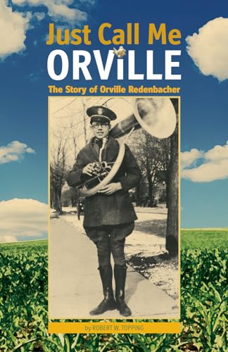Just Call Me Orville: The Story of Orville Redenbacher (The Founders Series)