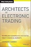  [(Architects of Electronic Trading : Technology Leaders Who are Shaping Today\'s Financial Markets)] [By (author) Stephanie Hammer ] published on (August, 2013)